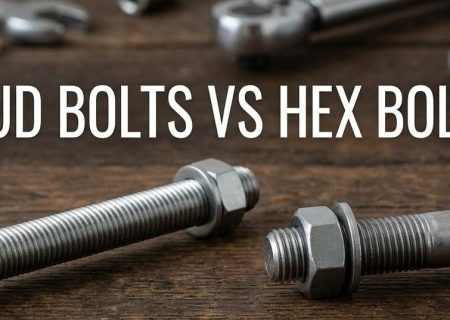 Stud Bolts vs Hex Bolts: Which Fastener Is Right for Your Application?